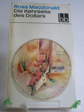 Product image of the product “Die Kehrseite des Dollars / Ross MacDonald. Aus d. Amerikan. übers. von Günter Eichel ”