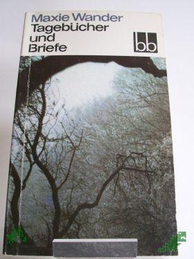 Product image of the product “Tagebücher und Briefe / Maxie Wander. Hrsg. von Fred Wander ”