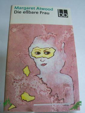 Product image of the product “Die essbare Frau / Margaret Atwood. Dt. von Werner Waldhoff ”