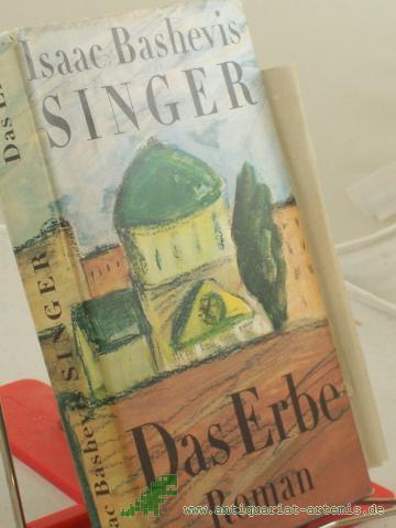 Artikelbild des Artikels “Das Erbe : Roman / Isaac Bashevis Singer. Aus d. Amerikan. von Thomas Kolberger “