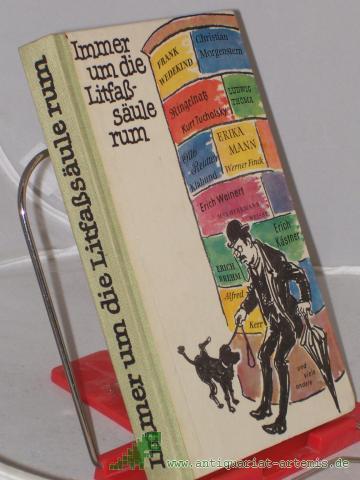 Product image of the product “Immer um die Litfaßsäule rum : Gedichte aus 7 Jahrzehnten Kabarett / hrsg. von Helga Bemmann ”