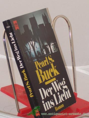 Artikelbild des Artikels “Der Weg ins Licht : Roman / Pearl S. Buck. Dt. Übers. von N. O. Scarpi “