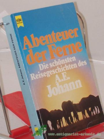 Artikelbild des Artikels “Abenteuer der Ferne : d. schönsten Reisegeschichten d. A. E. Johann “
