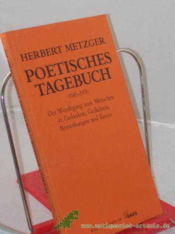 Product image of the product “Poetisches Tagebuch. - 1945 - 1976 : d. Werdegang zum Menschen in Gedanken, Gedichten, Bemerkungen u. Essays ”