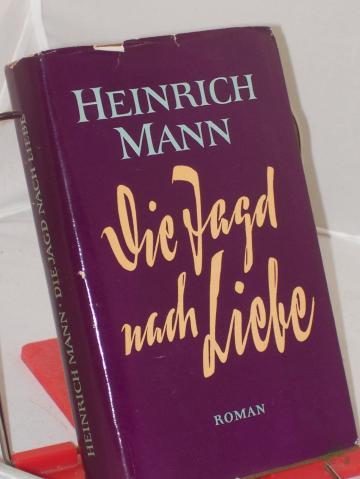 Product image of the product “Die Jagd nach Liebe : Roman / Heinrich Mann ”