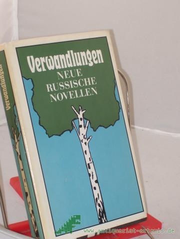 Artikelbild des Artikels “Verwandlungen : neue russ. Novellen / ausgew. u. mit biograph. Notizen versehen von Lola Debüser. Aus d. Russ. von Hilde Angarowa u. a. Nachdichtungen: Wilhelm Tkaczyk “