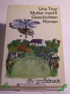 Product image of the product “Mutter macht Geschichten, Una Troy (GROSSDRUCK) ”
