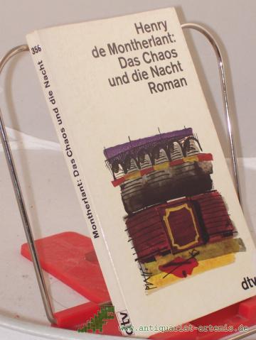 Product image of the product “Das Chaos und die Nacht : Roman / Henry de Montherlant. Aus d. Franz. übertr. von Karl August Horst ”