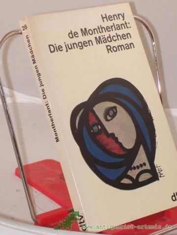 Product image of the product “Die jungen Mädchen / Henry de Montherlant. Dt. von Ernst Sander ”
