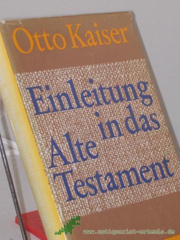 Product image of the product “Einleitung in das Alte Testament : e. Einf. in ihre Ergebnisse u. Probleme / Otto Kaiser ”