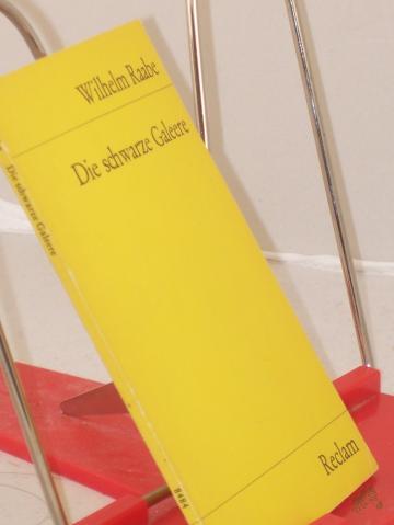 Product image of the product “Die schwarze Galeere : geschichtl. Erzählung / Wilhelm Raabe. Mit e. Nachw. von Walter Haussmann ”