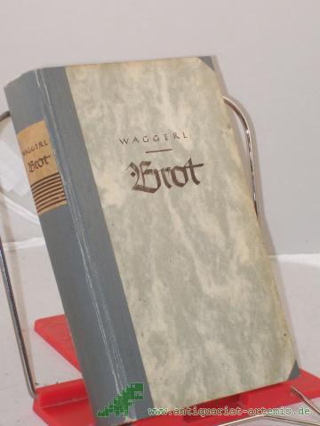 Product image of the product “Brot : Roman / Karl Heinrich Waggerl ”