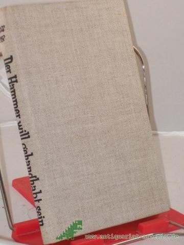 Product image of the product “Der Hammer will gehandhabt. sein : 7 Geschichten u. eine halbe / Ehm Welk ”