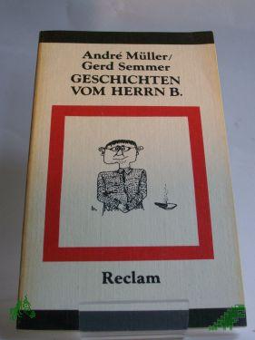 Product image of the product “Geschichten vom Herrn B. : ges. Brecht-Anekdoten / André Müller ; Gerd Semmer ”