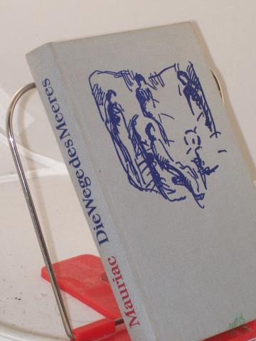 Product image of the product “Die Wege des Meeres : Roman / François Mauriac. Aus d. Franz. übers. von Udo Wolf ”