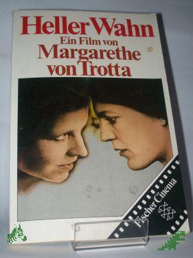 Product image of the product “Heller Wahn / e. Film von Margarethe von Trotta. Hrsg. von Hans Jürgen Weber unter Mitarb. von Carola Hembus ”