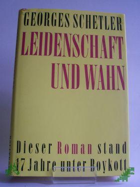 Product image of the product “Leidenschaft und Wahn : Roman / Georges Schetler ”