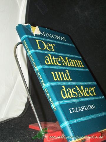 Product image of the product “Der alte Mann und das Meer : Erzählg / Ernest Hemingway. Autor. Übers. aus d. Amerik. v. Annemarie Horschitz-Horst ”