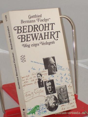 Artikelbild des Artikels “Bedroht - bewahrt : d. Weg e. Verlegers / Gottfried Bermann Fischer “