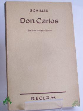 Product image of the product “Don Carlos, Infant von Spanien : Dramat. Gedicht / Friedrich Schiller ”
