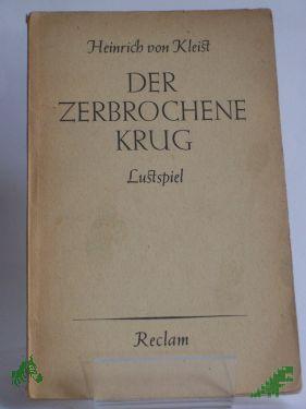 Artikelbild des Artikels “Der zerbrochene Krug : Lustspiel in 1 Aufz. / Heinrich von Kleist “