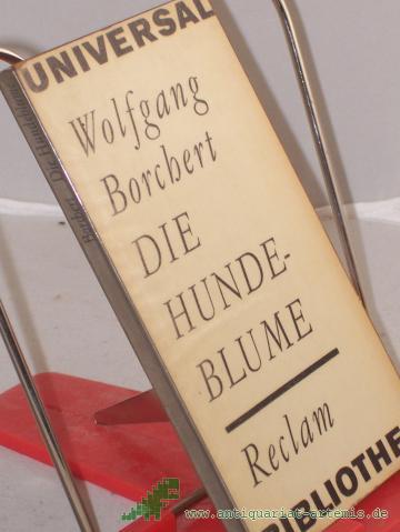 Artikelbild des Artikels “Die Hundeblume : Geschichten / Wolfgang Borchert. Mit e. Nachw. v. Günther Cwojdrak “