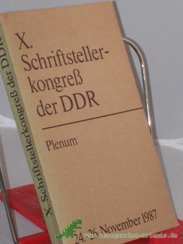 Product image of the product “Plenum Schriftstellerkongress der Deutschen Demokratischen Republik : X. [Zehnter] Schriftstellerkongress der Deutschen Demokratischen Republik. ”