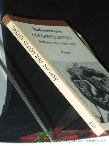 Product image of the product “Der sanfte Mittag : Geschichten et Miniaturen / Manfred Jendryschik. Ausw. u. Nachbemerkung: Peter Gosse ”