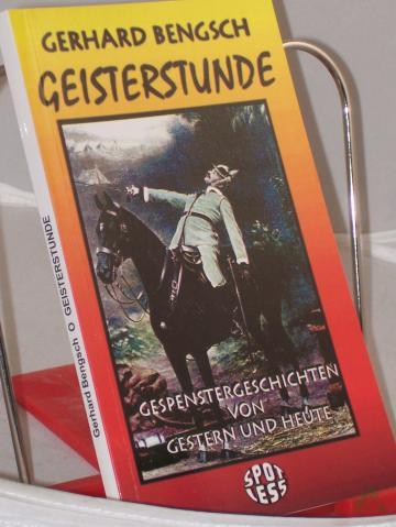 Product image of the product “Geisterstunde : Gespenstergeschichten von gestern und heute / Gerhard Bengsch ”