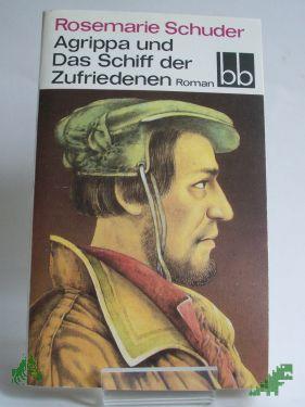 Product image of the product “Agrippa und das Schiff der Zufriedenen : Roman / Rosemarie Schuder ”