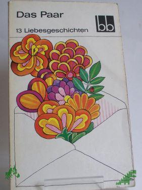 Artikelbild des Artikels “Das Paar : 13 Liebesgeschichten / Anna Seghers u. a. “