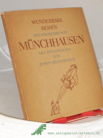 Product image of the product “Wunderbare Reisen, Feldzüge und lustige Abenteuer des Freyherrn von Münchhausen : In d. ersten dt. Fassung aus d. Jahre 1786 / Gottfried August Bürger. Mit Zeichn. von Josef Hegenbarth ”
