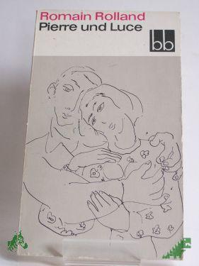 Product image of the product “Pierre und Luce / Romain Rolland. Aus dem Franz. übers. von Hans Balzer ”