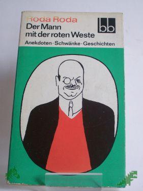 Product image of the product “Der Mann mit der roten Weste : Anekdoten, Schwänke, Geschichten / Roda Roda ”