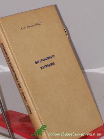 Product image of the product “Die standhafte Katharina : Erzählgn / Karl Meier-Lemgo ”