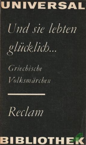 Product image of the product “Und sie lebten glücklich... : griechische Volksmärchen ; aus dem Neugriechischen / hrsg. von Georgios Aridas. Unter Mitarb. von Karin Aridas. Mit 12 Federzeichn. von Fotis Zaprasis ”