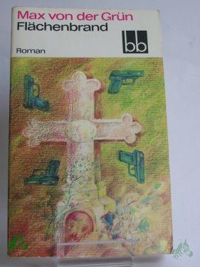 Product image of the product “Flächenbrand : Roman / Max von der Grün ”