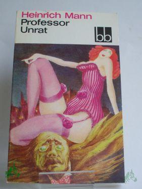 Product image of the product “Professor Unrat oder das Ende eines Tyrannen : Roman / Heinrich Mann ”