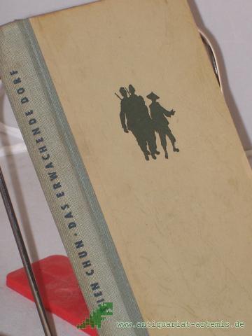 Product image of the product “Das erwachende Dorf : Roman / T'ien Chün. Autor. Übers. aus d. Amerikanischen von Hartmut Rebitzki ”