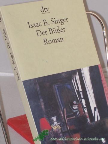 Product image of the product “Der Büßer : Roman / Isaac B. Singer. Dt. von Gertrud Baruch ”