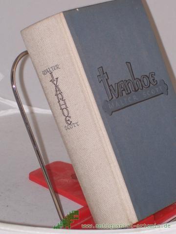Artikelbild des Artikels “Ivanhoe / Walter Scott. Dt. von Christine Hoeppener. Mit e. Nachw. von Klaus Udo Szudra “