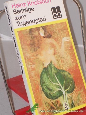 Artikelbild des Artikels “Beiträge zum Tugendpfad : Feuilletons / Heinz Knobloch. Ausw.: Helga Thron “