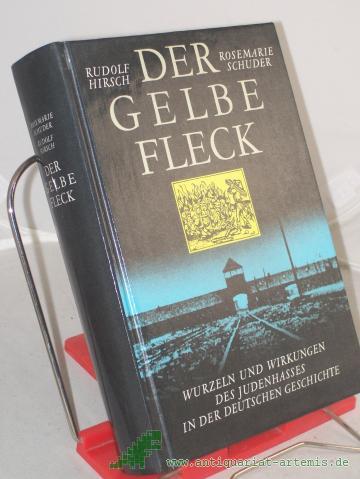 Artikelbild des Artikels “Der gelbe Fleck : Wurzeln und Wirkungen des Judenhasses in der deutschen Geschichte ; Essays / Rosemarie Schuder ; Rudolf Hirsch “