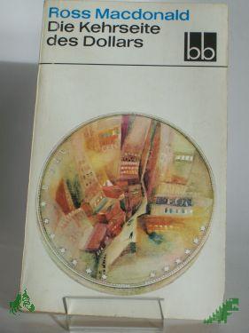 Artikelbild des Artikels “Die Kehrseite des Dollars / Ross MacDonald. Aus d. Amerikan. übers. von Günter Eichel “