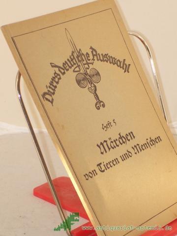 Product image of the product “Märchen von Tieren und Menschen : Für d. Kleinen (2. Schulj.) / ausgew. Karl Zaum ”