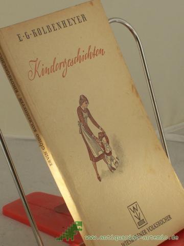 Artikelbild des Artikels “Kindergeschichten / Erwin Guido Kolbenheyer. Einf.: Erich Bockemühl “