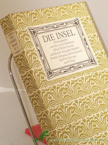 Product image of the product “Die Insel. Aesthetisch-Belletristische Monatsschrift mit Bilderbeigaben. Zweiter Jahrgang. Drittes Quartal April bis Juni 1901 ”