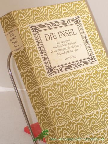 Product image of the product “Die Insel. Aesthetisch-Belletristische Monatsschrift mit Bilderbeigaben. Dritter Jahrgang. Viertes Quartal Juli bis September 1902. ”