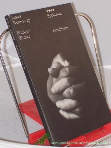 Product image of the product “Blutiger Winter / James Kennaway. Aus d. Engl. von Klaus Schultz ”