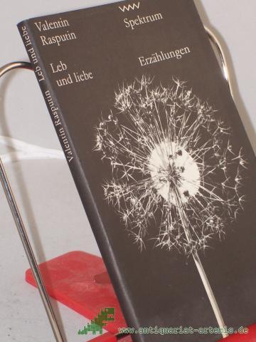 Artikelbild des Artikels “Leb und liebe / Valentin Rasputin. Aus d. Russ. von Erich Ahrndt “
